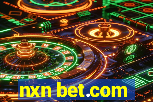 nxn bet.com